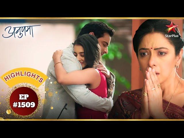 Prem is exposed! | Ep.1509 | Highlights | Anupama | Mon-Sun | 10PM