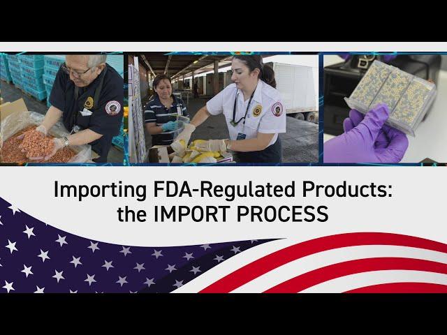 Importing FDA-Regulated Products: The Import Process