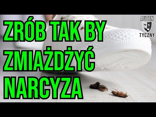 ZRÓB TAK BY ZMIAŻDŻYĆ NARCYZA #narcyz #psychopata #socjopata #psychologia #rozwój #npd #romans