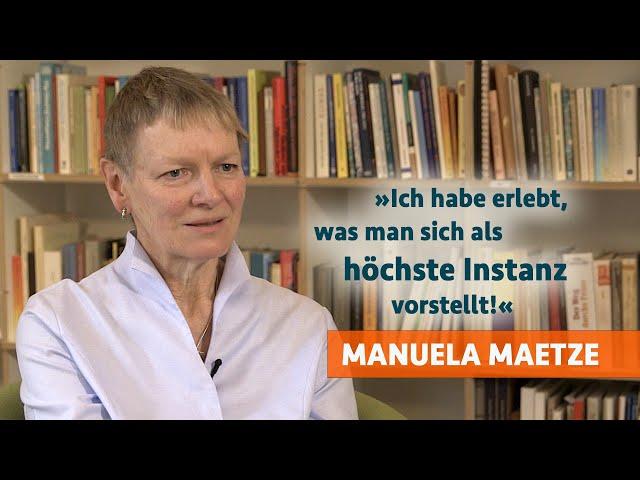 „Ich habe erlebt, was man sich als höchste Instanz vorstellt“ | Manuela Maetzes „Nahlebenserfahrung“