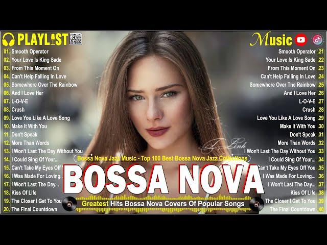 Jazz & Bossa Nova Chill Mix 2024  New Relaxing Songs to Unwind