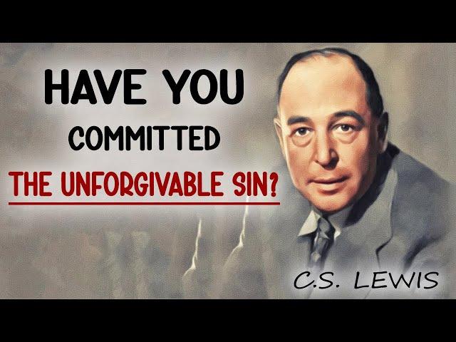 DON'T WORRY, Is There an Unforgivable Sin?  | C.S Lewis Christianity