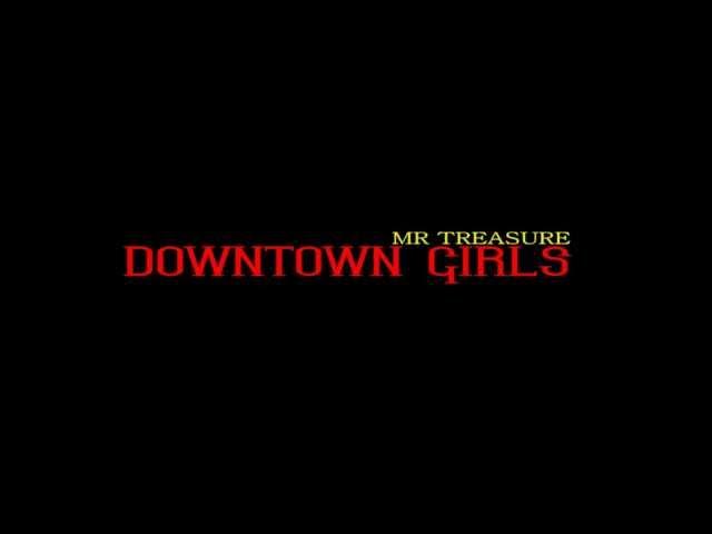 DOWNTOWN GIRLS by MR TREASURE