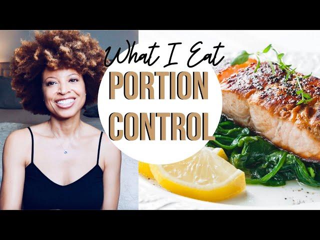 What I EAT To Stay Slim With PORTION CONTROL