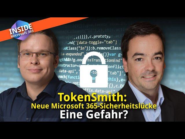 TokenSmith: Neue Microsoft 365-Sicherheitslücke - Eine Gefahr?