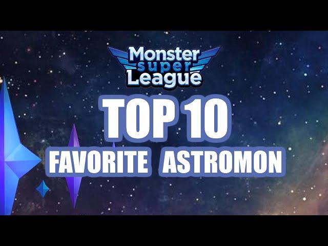 My Top 10 Favorite Astromon | Monster Super League