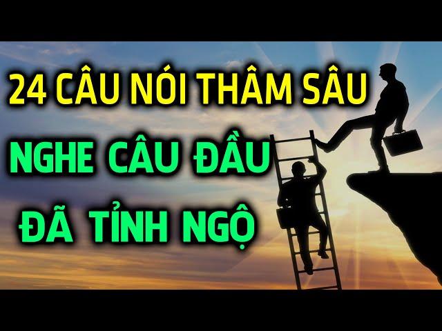 24 câu nói THÂM SÂU, nghe câu đầu cũng đủ giúp hầu hết chúng ta tự tỉnh ngộ!  Ngẫm Plus