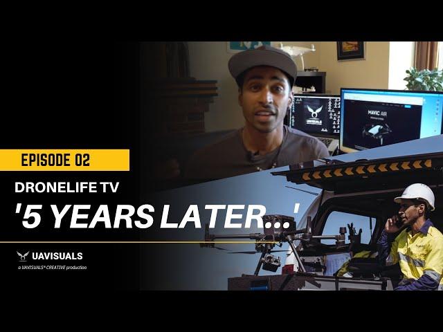 EP02 #Dronelife TV - 5 Year Update! - A Day In The Life Of A Drone Operator