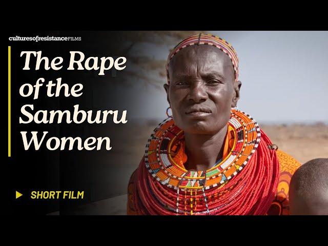 The Rape of the Samburu Women | Short Documentary