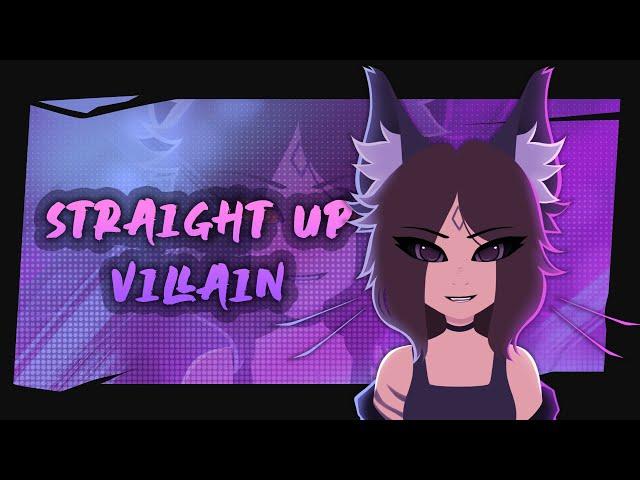 Straight Up Villain  // Animation MEME [ gift for @gassfra ]