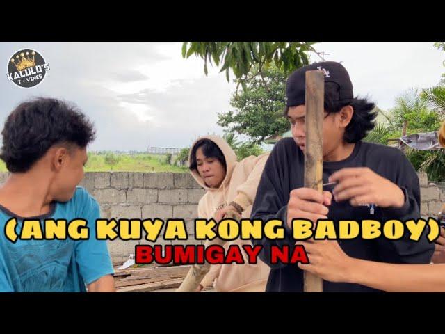 ANG KUYA KONG BADBOY! part 11