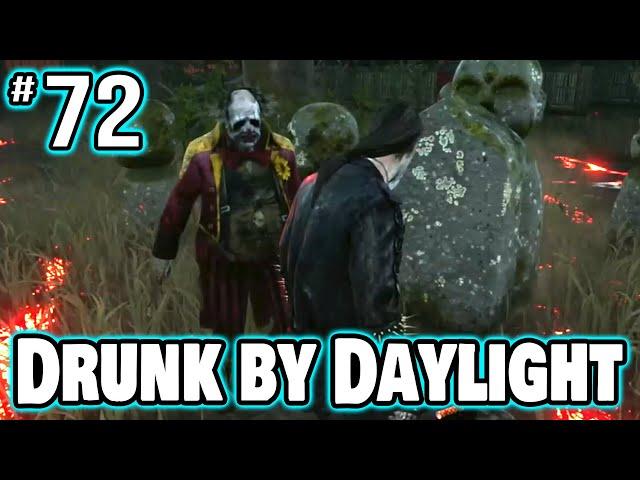 Drunk by Daylight #72 (Quick Cut)