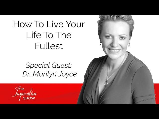 How To Live Each Day To The Fullest | Dr Marilyn Joyce - Personal Development - Mind Movies