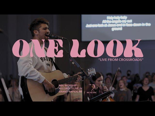 One Look - Live | MBL Worship (feat. Brennan Joseph)