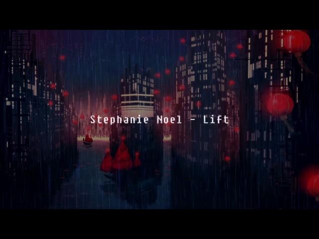 Stephanie Noel - Lift