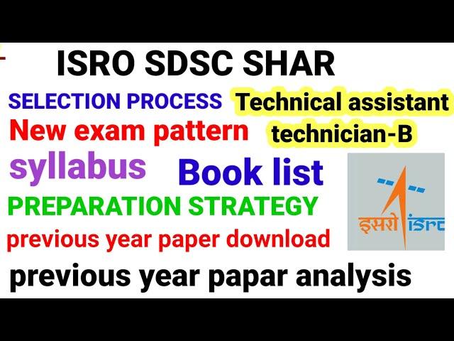 ISRO SDSC SHAR SELECTION PROCESS NEW EXAM PATTERN SYLLABUS PREPARATION STRATEGY PYQ ANALYSIS