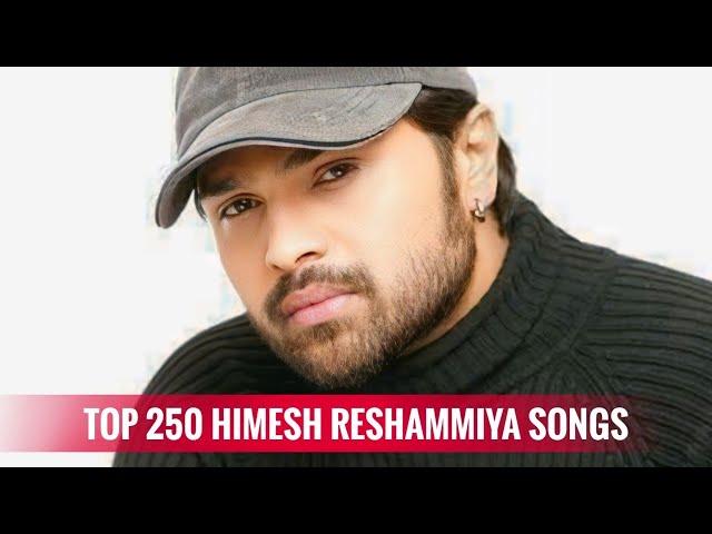 Top 250 Himesh Reshammiya Composed Songs (1998-2023)