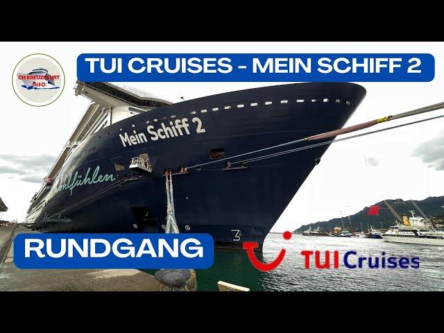 TUI Cruises - Mein Schiff 2 - Schiff Rundgang komplett