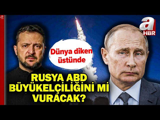 Batı ve Rusya arasında restleşme! Rusya ABD elçiliğini mi vuracak? | A Haber