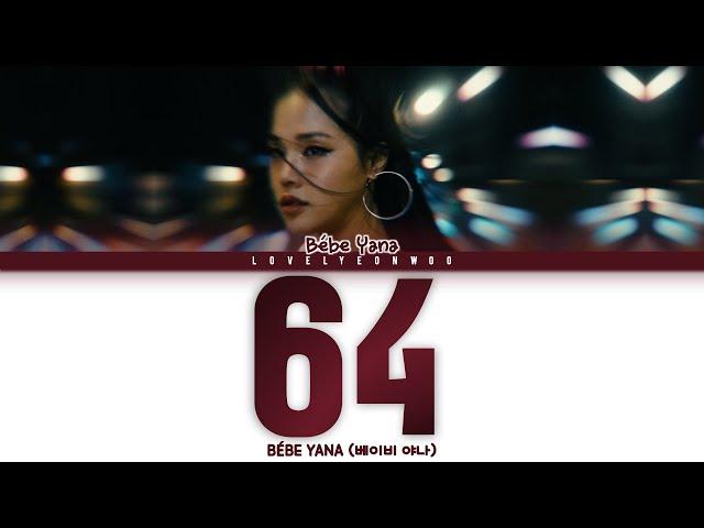 BÉBE YANA (베이비 야나) – 64 Lyrics (Color Coded Han/Rom/Eng)