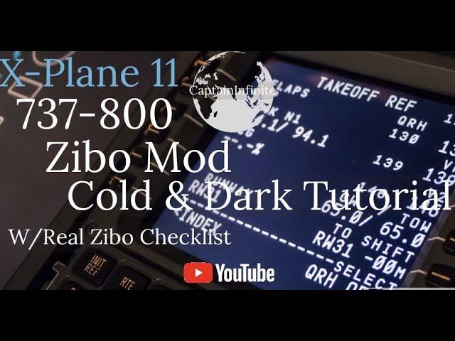 X-Plane 11 - 737-800 ZiboMod Cold & Dark Tutorial w/Full Zibo Checklist (Ultra Realistic)