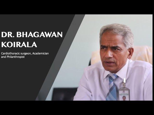 The Life of Dr. Bhagawan Koirala