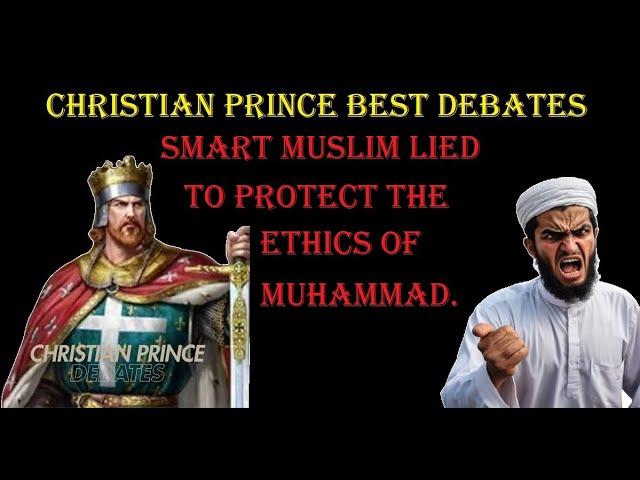 SMART MUSLIM LIED TO PROTECT THE ETHICS OF MUHAMMAD. #hijab #christianprincedebate #christianprince