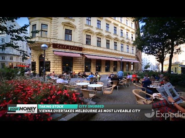 Vienna beats Melbourne as most liveable city - Taking Stock | Your Money Live | April 5, 2019