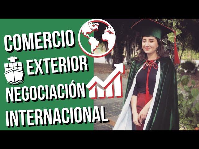 MI CARRERA: Comercio Exterior & Negociación Internacional | Patty Macías