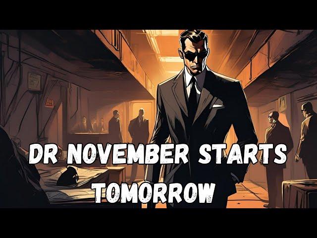 Dr NoVember Starts Tomorrow