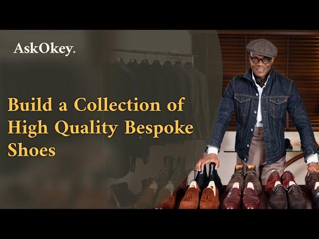 Build a Collection of High Quality Bespoke Shoes