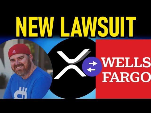  XRP ↔ WELLS FARGONEW LAWSUIT