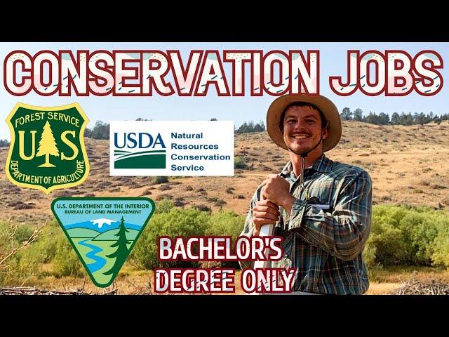 Environmental Conservation Jobs in the Federal Government (DOI, USDA) / Bachelor’s degrees