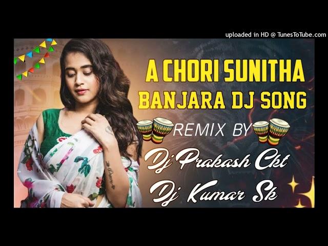 A CHORE SUNITHA BANJARA SONG DJ Prakash CKT and DJ Kumar sk