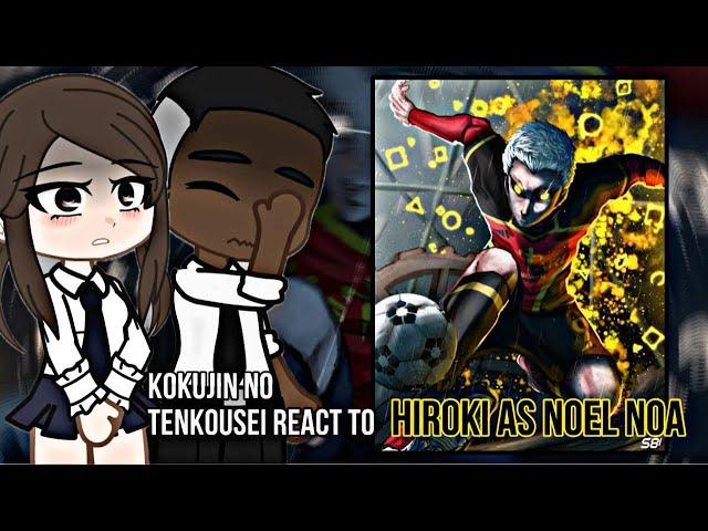 (NTR) Kokujin No Tenkousei React to Hiroki as Noel Noa || Neoegoist || Blue Lock || Gacha React ||