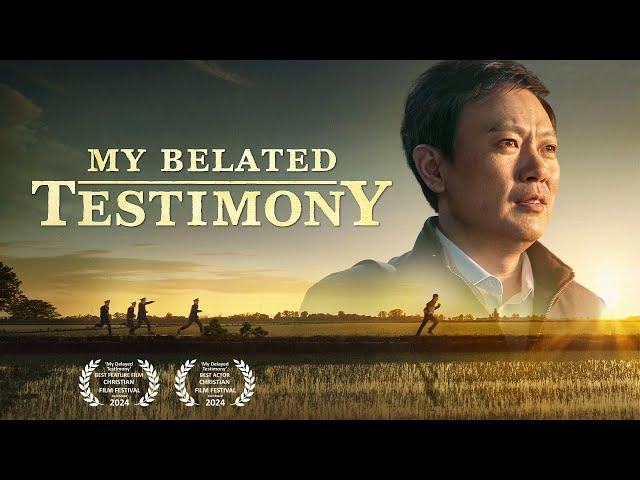 Full Christian Movie | "My Belated Testimony" | Profoundly Moving Testimony of Repentance