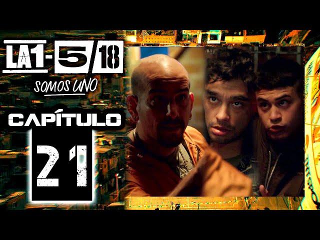 La 1-5/18 Somos Uno - Capítulo 21