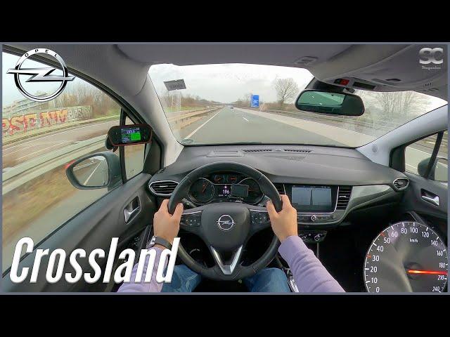 2022 Opel Crossland Ultimate [1.2 Turbo | 130 HP] - Autobahn Top Speed Drive POV