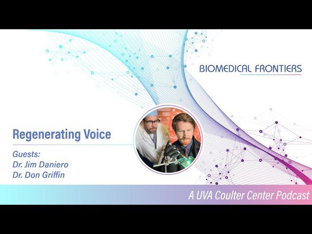 Dr. Daniero and Dr. Griffin on Regenerating Vocal Cords and Airways with Novel Biomaterials