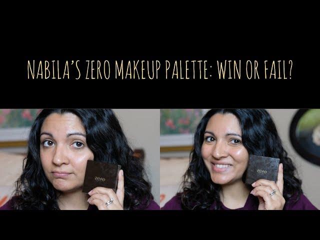 Nabila's Zero Makeup Palette:  Win or Fail?