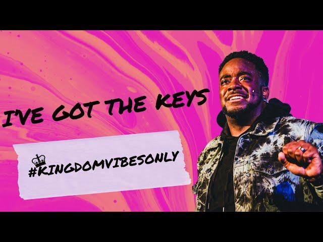 I've Got The Keys | Kingdom Vibes Only | (Part 1) | Jerry Flowers