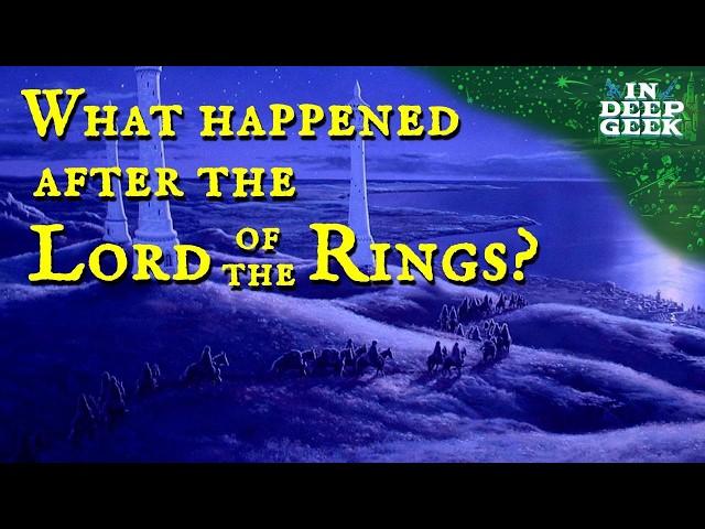 What happened after The Lord of the Rings?