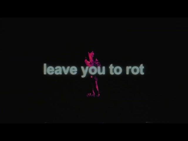 Acres - Leave You To Rot (Official Visualizer)