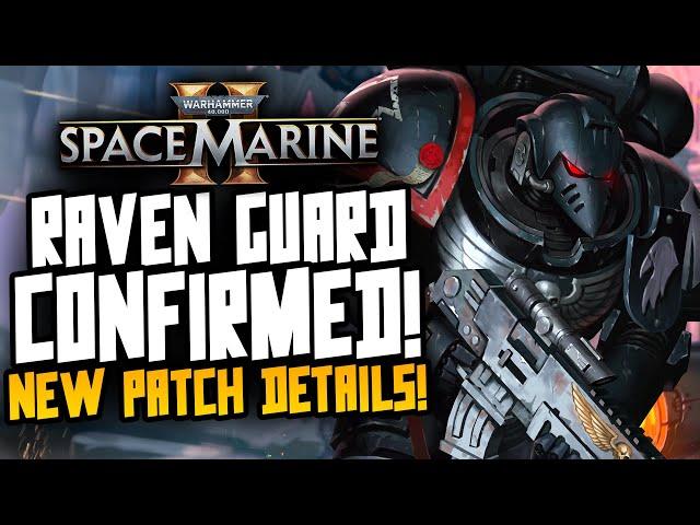 Space Marine 2 - NEW RAVEN GUARD CONFIRMED! New Enemy, More Patch details!