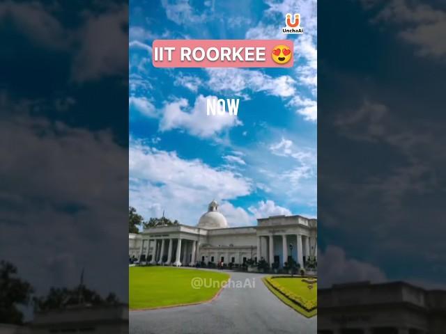 IIT Roorkee Before vs After  | #iit #iitjee #iitmotivation #jee2023