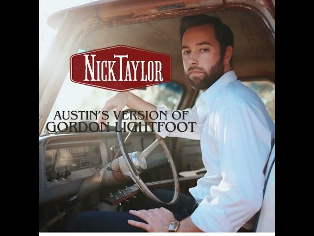 Nick Taylor Austin's Version of Gordon Lightfoot