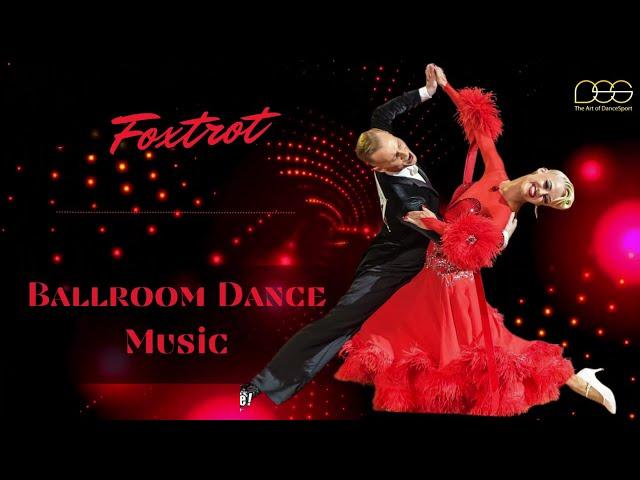 ►FOXTROT MUSIC MIX | Ballroom Dancing Music #foxtrot #dancesport  #ballroomdance #musicmix #standard
