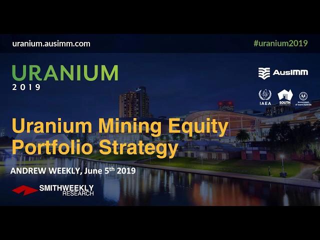 Uranium Mining Equity Portfolio Strategy  |  SmithWeekly Research