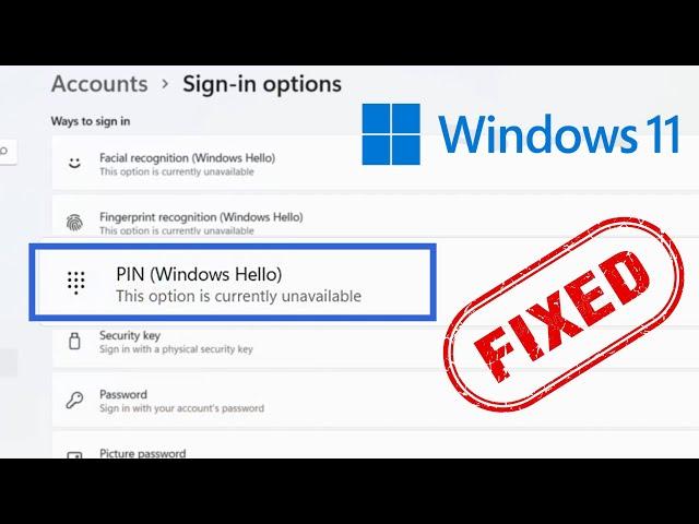 Windows Hello Pin -This option is currently unavailable - Windows 11 | fixed this problem 2021