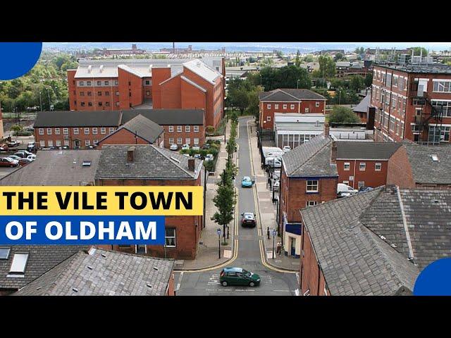 The Vile Town of Oldham